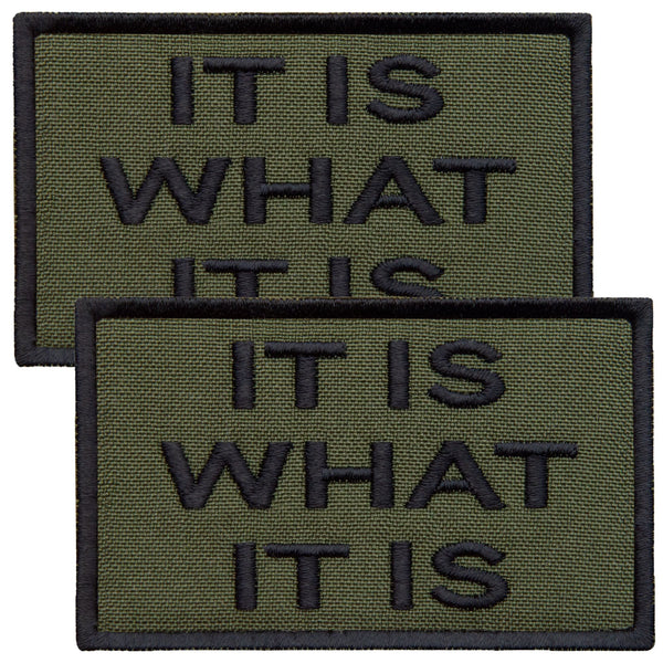 2-Pcs "It is What It is" Patches, Hook & Loop Full Embroidery Badge Patch Velcro Hook & Loop Olive